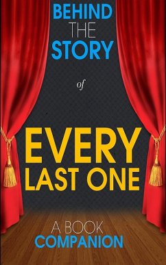 Every Last One - Behind the Story (A Book Companion) (eBook, ePUB) - Books, Behind the Story(TM)
