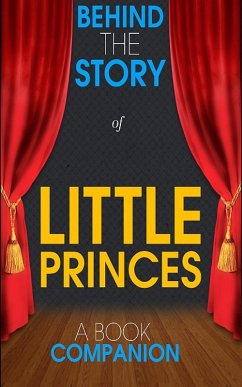 Little Princes - Behind the Story (A Book Companion) (eBook, ePUB) - Books, Behind the Story(TM)
