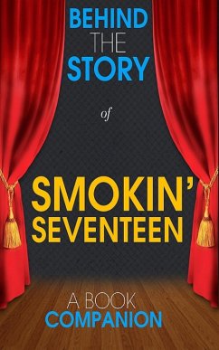 Smokin' Seventeen - Behind the Story (A Book Companion) (eBook, ePUB) - Books, Behind the Story(TM)