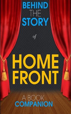 Home Front - Behind the Story (A Book Companion) (eBook, ePUB) - Books, Behind the Story(TM)