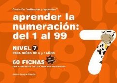 Aprender la numeración : del 1 al 99 : nivel 7 : para niños de 6 y 7 años - Jarque García, Jesús