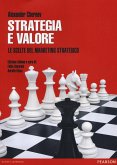 Strategia e valore. Le scelte del marketing strategico Strategia e valore. Le scelte del marketing strategico