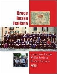 Cover Croce Rossa Vallescrivia. Croce Rossa Italiana «comitato locale Valle Scrivia» Ronca Scrivia