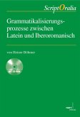 Grammatikalisierungsprozesse zwischen Latein und Iberoromanisch (eBook, PDF)