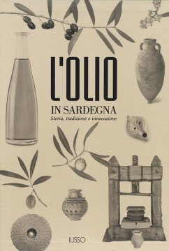 Cover L' olio in Sardegna. Storia, tradizione e innovazione