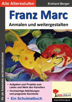 Franz Marc ... Anmalen und weitergestalten - Berger, Eckhard