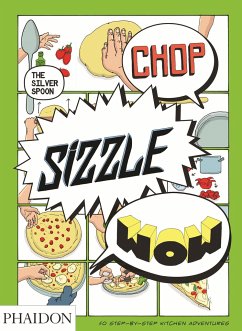 Chop, Sizzle, Wow - The Silver Spoon Kitchen;Stevens, Tara