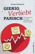 Gierig. Verliebt. Panisch. - Bild 1