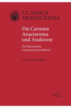 Die Carmina Anacreontea und Anakreon (eBook, PDF) - Müller, Alexander