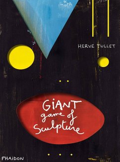 The Giant Game of Sculpture - Tullet, Hervé