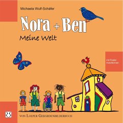 Nora und Ben: Meine Welt - Wulf-Schäfer, Michaela