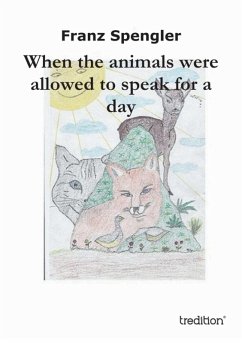 Cover When the animals were allowed to speak for a day (eBook, ePUB)