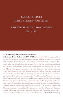 Rudolf Steiner - Marie Steiner-von Sivers, Briefwechsel und Dokumente 1901-1925 - Steiner-von Sivers, Marie;Steiner, Rudolf