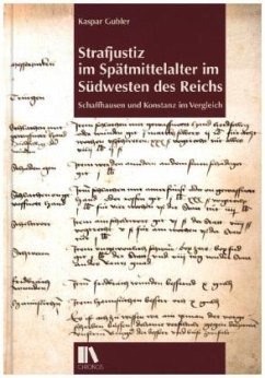 Strafjustiz im Spätmittelalter im Südwesten des Reichs - Gubler, Kaspar