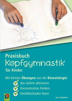 Praxisbuch Kopfgymnastik für Kinder - Schubert, Ines