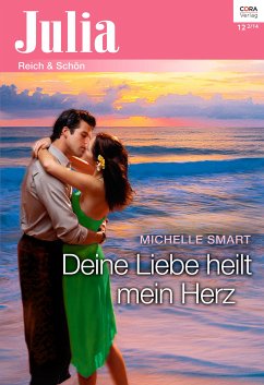 Deine Liebe heilt mein Herz (eBook, ePUB) - Smart, Michelle