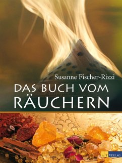 Das Buch vom Räuchern (eBook, ePUB) - Fischer-Rizzi, Susanne; Ebenhoch, Peter