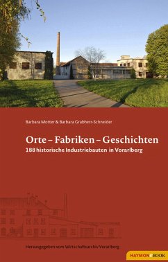 Orte - Fabriken - Geschichten (eBook, ePUB) - Motter, Barbara; Grabherr-Schneider, Barbara