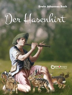 Der Hasenhirt (eBook, ePUB) - Bach, Erwin Johannes
