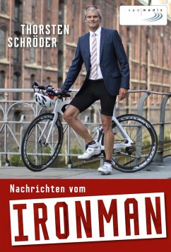 Nachrichten vom Ironman (eBook, ePUB) - Schröder, Thorsten
