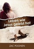 Leben wie Jesus gelebt hat (eBook, ePUB)