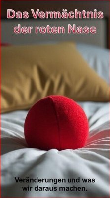 Das Vermächnis der roten Nase (eBook, ePUB) - Elsener, Daniel