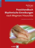 Praxishandbuch Rhythmische Einreibungen nach Wegman/Hauschka (eBook, PDF)