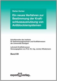 Ein neues Verfahren zur Bestimmung der Kraftschlussausnutzung von Antiblockiersystemen - Kerber, Stefan