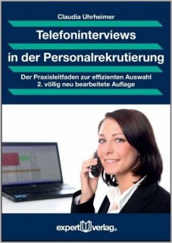 Telefoninterviews professionell und strukturiert führen - Uhrheimer, Claudia