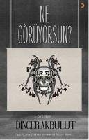 Ne Görüyorsun - Akbulut, Dincer