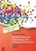 Rund um den Förderschwerpunkt emotionale und soziale Entwicklung Rund um den Förderschwerpunkt emotionale und soziale Entwicklung