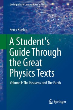 A Student's Guide Through the Great Physics Texts - Kuehn, Kerry