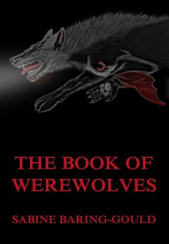 The Book Of Werewolves (eBook, ePUB) - Baring-Gould, Sabine