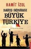 Baris Sonrasi Büyük Türkiye