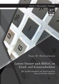 Latente Steuern nach BilMoG im Einzel- und Konzernabschluss: Mit vierzehn Beispielen und Buchungssätzen sowie steuerlichen Aspekten