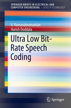 Ultra Low Bit-Rate Speech Coding - Ramasubramanian, V.;Doddala, Harish