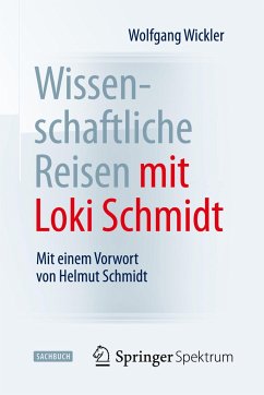 Wissenschaftliche Reisen mit Loki Schmidt - Wickler, Wolfgang