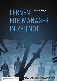 Lernen für Manager in Zeitnot - Haberger, Oliver