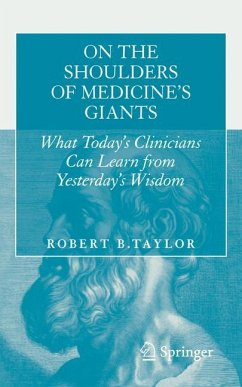 On the Shoulders of Medicine's Giants - Taylor, Robert B.