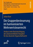 Die Gruppenbesteuerung im harmonisierten Mehrwertsteuerrecht