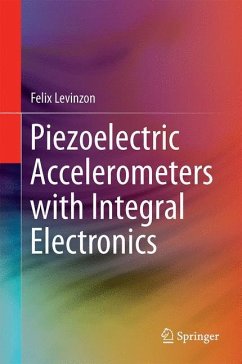 Piezoelectric Accelerometers with Integral Electronics - Levinzon, Felix