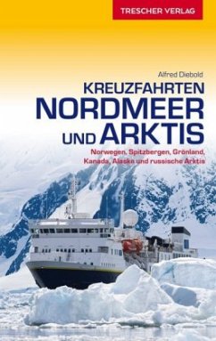 Kreuzfahrten Nordmeer und Arktis - Diebold, Alfred