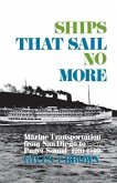 Ships That Sail No More: Marine Transportation from San Diego to Puget Sound 1910-1940