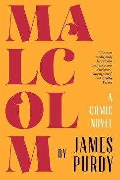 Malcolm: A Comic Novel - Purdy, James