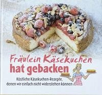 Fräulein Käsekuchen hat gebacken - Heuer, Ina