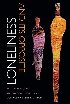 Loneliness and Its Opposite - Kulick, Don; Rydstroem, Jens