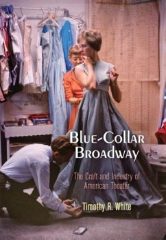 Blue-Collar Broadway - White, Timothy R