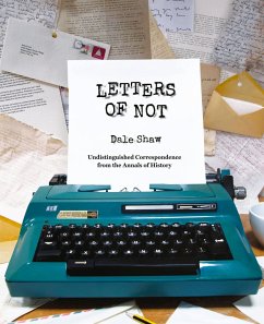 Letters of Not - Shaw, Dale