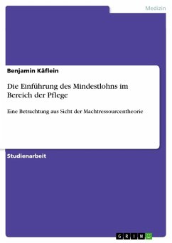 Die Einführung des Mindestlohns im Bereich der Pflege - Käflein, Benjamin