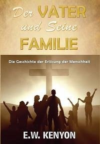 Der Vater und Seine Familie - Kenyon, E.W.